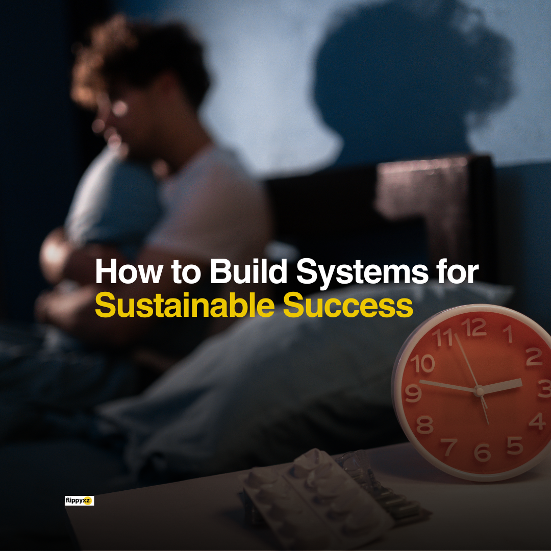 Build Effective Systems for Life and Business